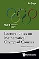 Lecture Notes on Mathematical Olympiad Courses - For Senior Section (Volume 1)