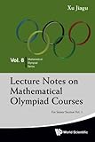 Lecture Notes on Mathematical Olympiad Courses - For Senior Section (Volume 1)