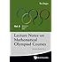 Lecture Notes on Mathematical Olympiad Courses - For Senior Section (Volume 1)