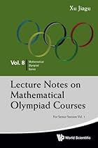 Lecture Notes on Mathematical Olympiad Courses - For Senior Section (Volume 1)