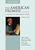 The American Promise: A History of the United States (Value Edition), Vol. I