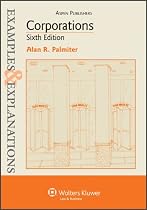 Corporations: Examples & Explanations, Sixth Edition