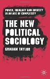 ISBN 9780230573321 product image for The New Political Sociology: Power, Ideology and Identity in an Age of Complexit | upcitemdb.com
