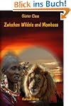 Zwischen Wildnis und Mombasa