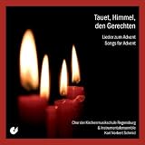 Tauet, Himmel, den Gerechten (Lieder zum Advent) - Chor U.Instr.Ens.Regensburg