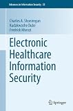Electronic Healthcare Information Security Electronic Healthcare Information Security