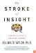 My Stroke of Insight: A Brain Scientist's Personal Journey