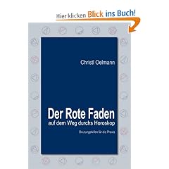 Der Rote Faden auf dem Weg durchs Horoskop: Deutungshilfen f�r die Praxis