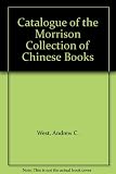 Catalogue of the Morrison Collection of Chinese books