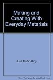 Making and creating with everyday materials