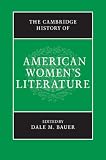The Cambridge history of American women's literature