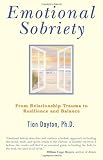 Emotional Sobriety: From Relationship Trauma to Resilience and Balance
