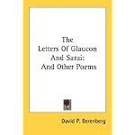 The Letters Of Glaucon And Sarai: And Other Poems book cover