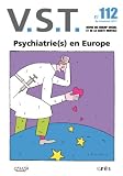 VST, N� 112, 4e trimestre : Psychatrie(s) en Europe