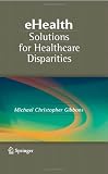 eHealth Solutions for Healthcare Disparities