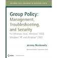 Group Policy: Management, Troubleshooting, and Security: For... by  Jeremy Moskowitz