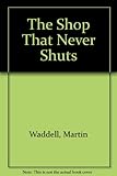 The shop that never shuts