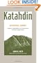 Katahdin: An Historic Journey - Legends, Exploration, and Preservation of Maine's Highest Peak