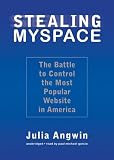 Stealing MySpace: The Battle to Control the Most Popular Website in America