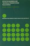 Effective Business and Technical Presentations: Managing Your Presentations by Objectives and Results