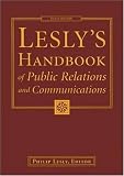 Leslys Handbook of Public Relations And Communications