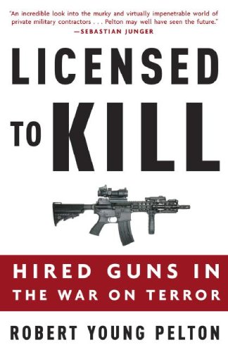 City Travel Guides Discounted  Books : Licensed to Kill: Hired Guns in the War on Terror