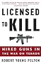 Licensed to Kill: Hired Guns in the War on Terror