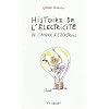 Histoire de l'�lectricit� : De l'ambre � l'�lectron