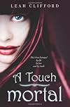 A Touch Mortal
