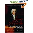 James Madison and the Struggle for the Bill of Rights (Pivotal Moments in American History)