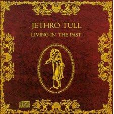 Click here to buy Living In The Past by  Jethro Tull .