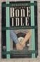 BONE IDLE (Superintendent Bone Mystery)