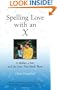 Spelling Love with an X: A Mother, A Son, and the Gene that Binds Them