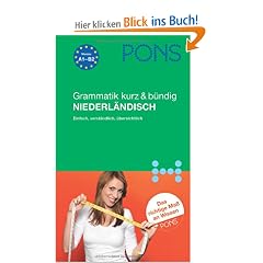 PONS Grammatik kurz & b�ndig Niederl�ndisch: Einfach, verst�ndlich, �bersichtlich