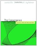 Voice, Video, and Data Network Convergence: Architecture and Design, From VoIP to Wireless