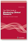 The CRA's Guide to Monitoring Clinical Research :2nd Edition