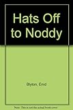 Hats off to Noddy