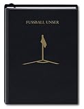 Fu�ball Unser - Softcover - 