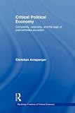 Critical Political Economy: Complexity, Rationality, and the Logic of Post-Orthodox Pluralism (Routledge Frontiers of Political Economy)