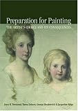 Preparation for Paintings: The Artist's Choice and its Consequences