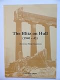 The blitz on Hull, 1940-45