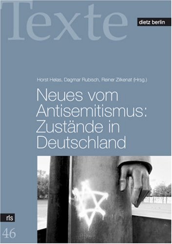 Neues vom Antisemitismus: Zust�nde in Deutschland