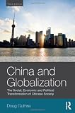 China and globalization : the social, economic, and political transformation of Chinese society