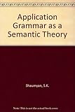 Applicational grammar as a semantic theory of natural language