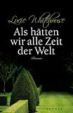 Als h�tten wir alle Zeit der Welt