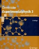 Experimentalphysik, Bd - 3 - Atome, Molek&uuml;le und Festk&ouml;rper - Wolfgang Demtr&ouml;der