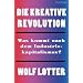 Die kreative Revolution: Was kommt nach dem Industriekapitalismus?