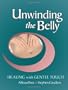 Unwinding the Belly: Healing with Gentle Touch