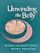 Books : Unwinding the Belly: Healing with Gentle Touch