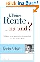 K(l)eine Rente...na und?: So bauen Sie sicher privaten Wohlstand auf: So bauen Sie sicher privaten Wohlstand auf. Auch ohme staatliche Rente